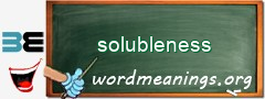 WordMeaning blackboard for solubleness